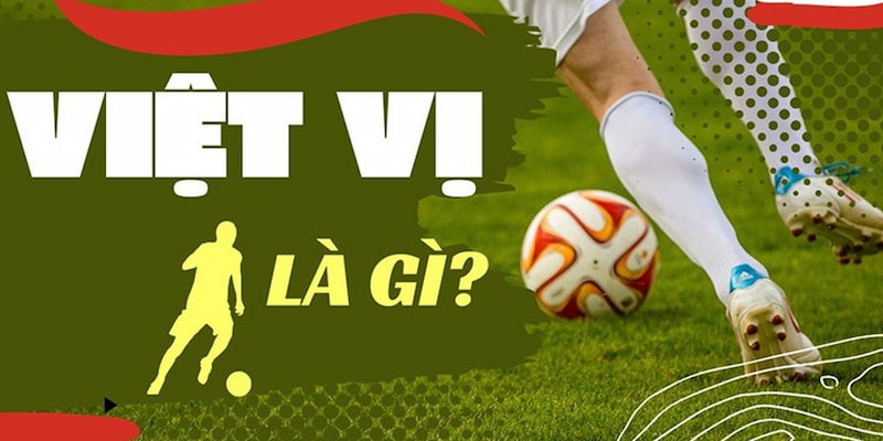Việt vị là gì 33WIN